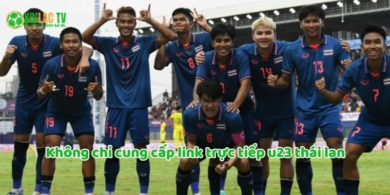 10 Lý Do Fan Việt Nên Xem U23 Thái Lan vs U23 Myanmar Cùng Xoilac TV 6 Xoilac TV không chỉ cung cấp link trực tiếp u23 thái lan
