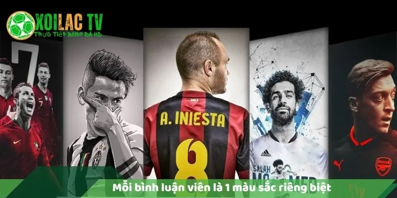 Tại Xoilac TV mỗi bình luận viên là 1 màu sắc riêng biệt